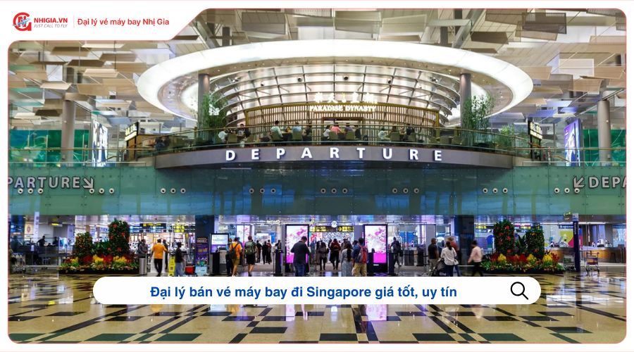 Đại lý bán vé máy bay đi Singapore giá tốt, uy tín