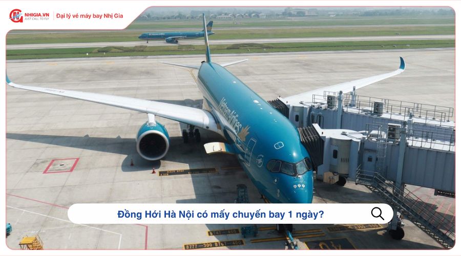 Đồng Hới Hà Nội có mấy chuyến bay 1 ngày?