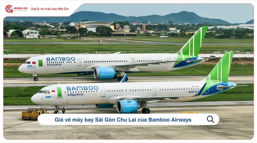 Giá vé máy bay Sài Gòn Chu Lai của Bamboo Airways