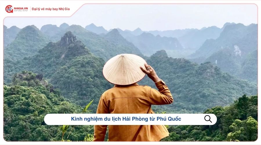 Kinh nghiệm du lịch Hải Phòng từ Phú Quốc  