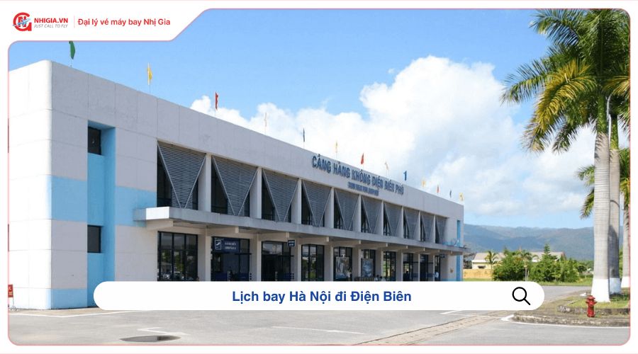Lịch bay Hà Nội đi Điện Biên