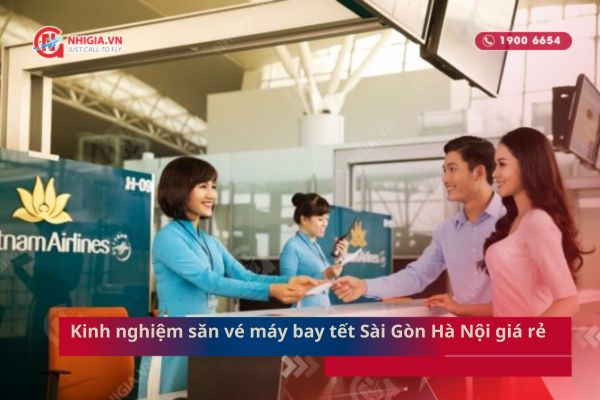 Kinh nghiệm săn vé máy bay tết Sài Gòn Hà Nội giá rẻ
