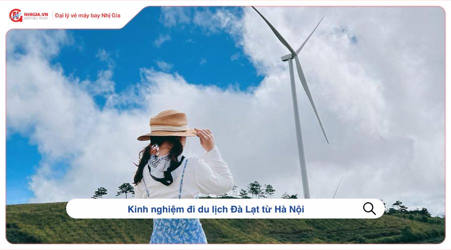 Kinh nghiệm đi du lịch Đà Lạt từ Hà Nội