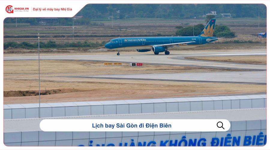 Lịch bay Sài Gòn đi Điện Biên
