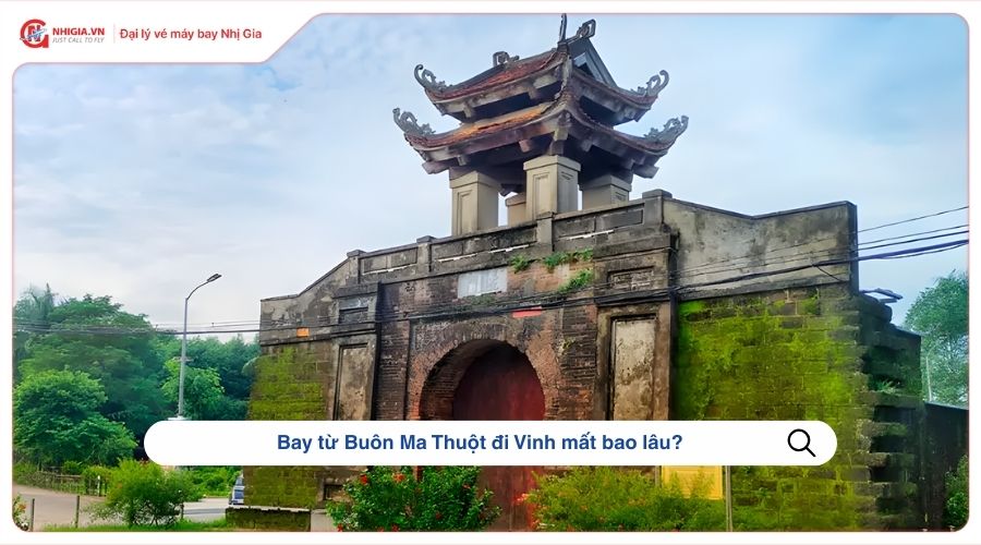 Bay từ Buôn Ma Thuột đi Vinh​ mất bao lâu?