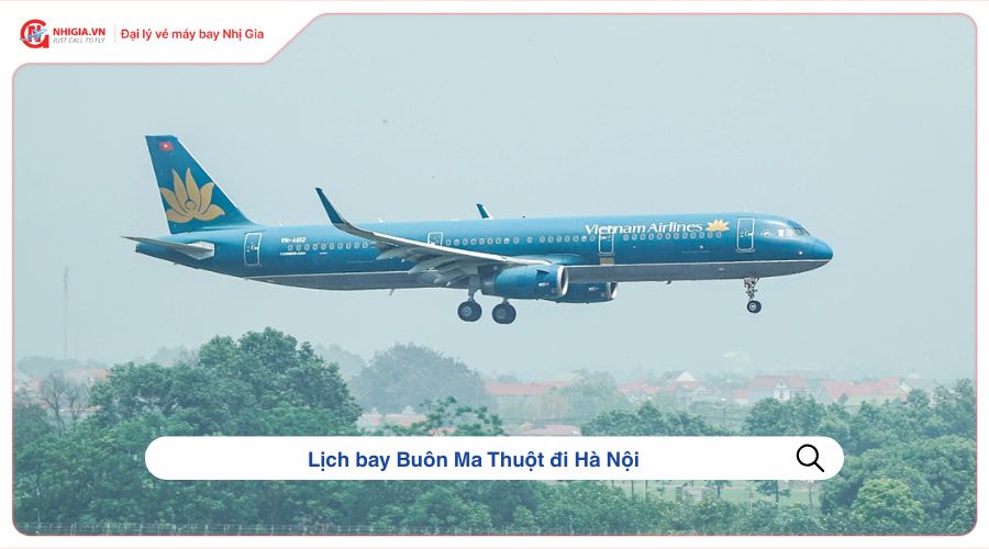 Lịch bay Buôn Ma Thuột đi Hà Nội