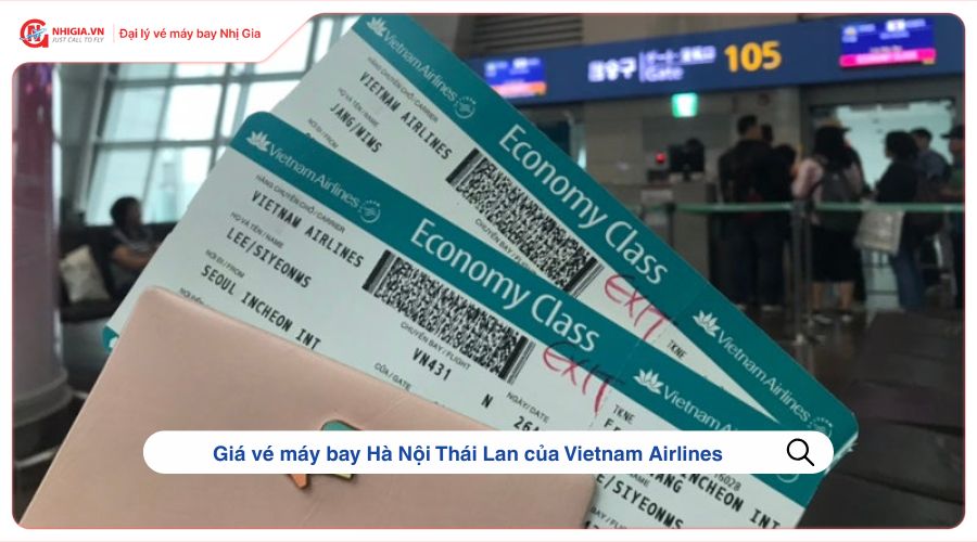 Giá vé máy bay Hà Nội Thái Lan của Vietnam Airlines