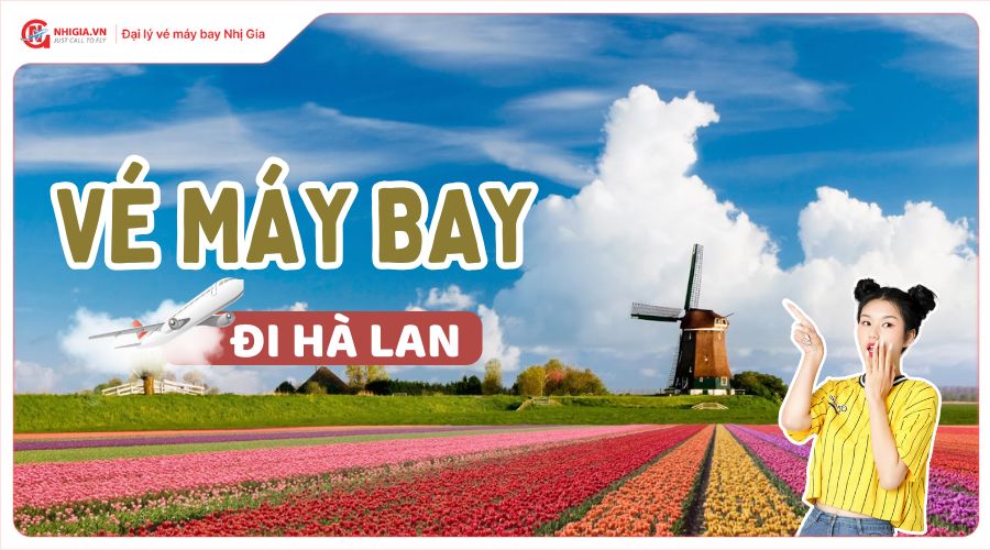 Vé máy bay đi Hà Lan