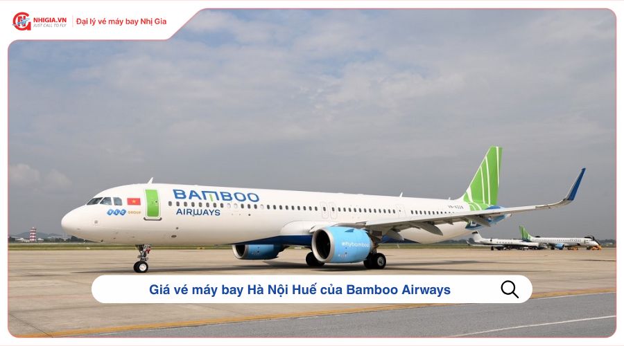 Giá vé máy bay Hà Nội Huế của Bamboo Airways