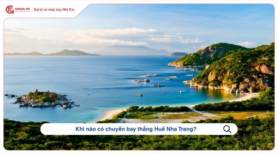 Khi nào có chuyến bay thẳng Huế Nha Trang?