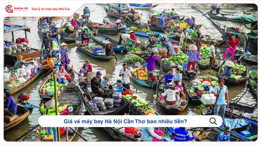 Giá vé máy bay Hà Nội Cần Thơ bao nhiêu tiền?