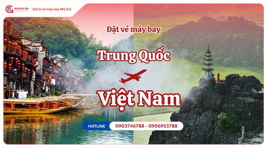 Vé máy bay từ Trung Quốc về Việt Nam