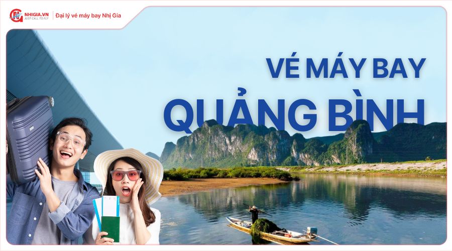 Vé máy bay đi Quảng Bình