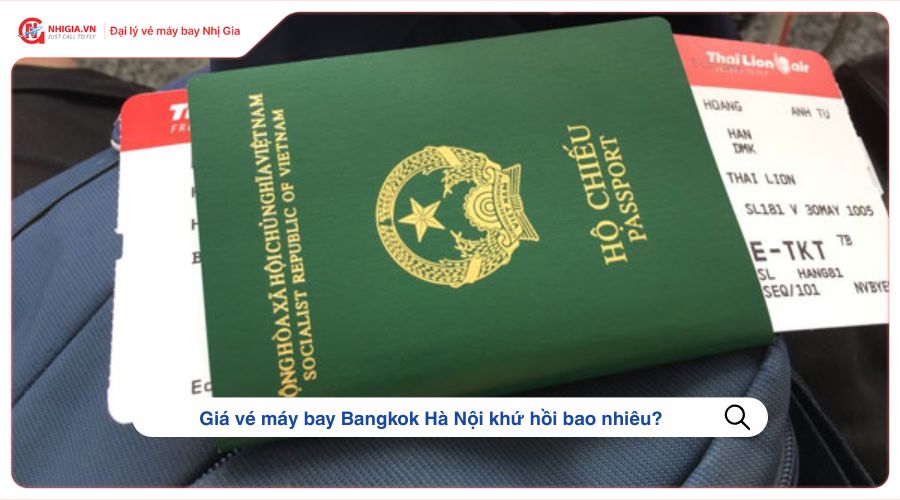 Giá vé máy bay Bangkok Hà Nội khứ hồi bao nhiêu?