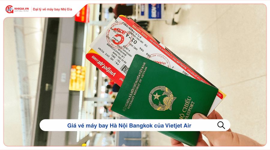 Giá vé máy bay Hà Nội Bangkok của Vietjet Air
