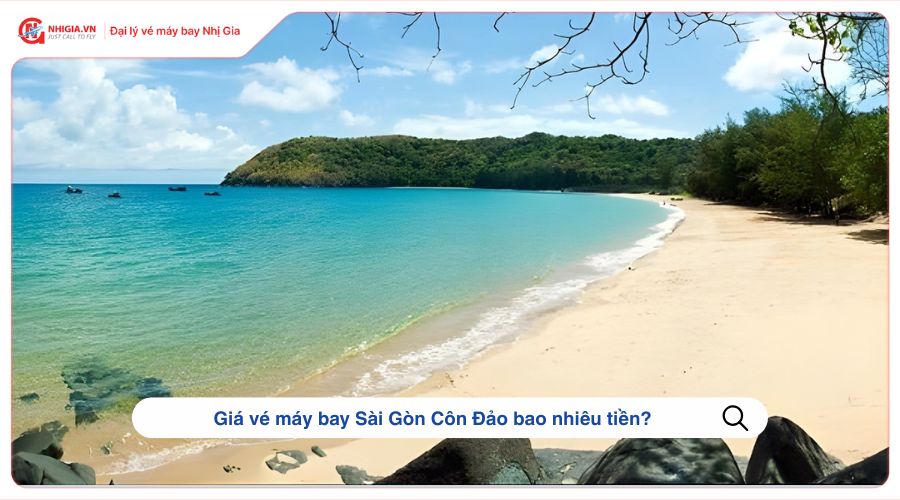 Giá vé máy bay Sài Gòn Côn Đảo bao nhiêu tiền?