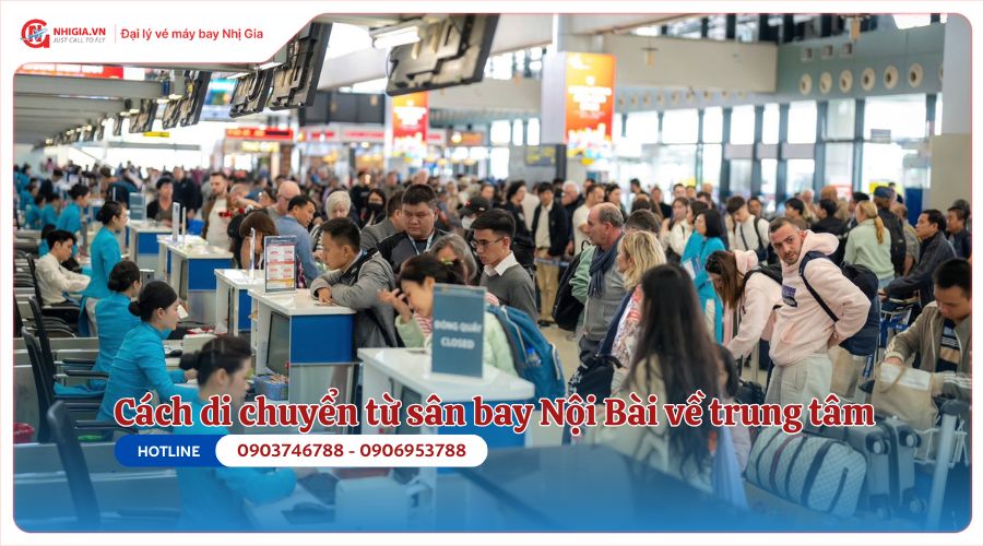 Cách di chuyển từ sân bay Nội Bài về trung tâm