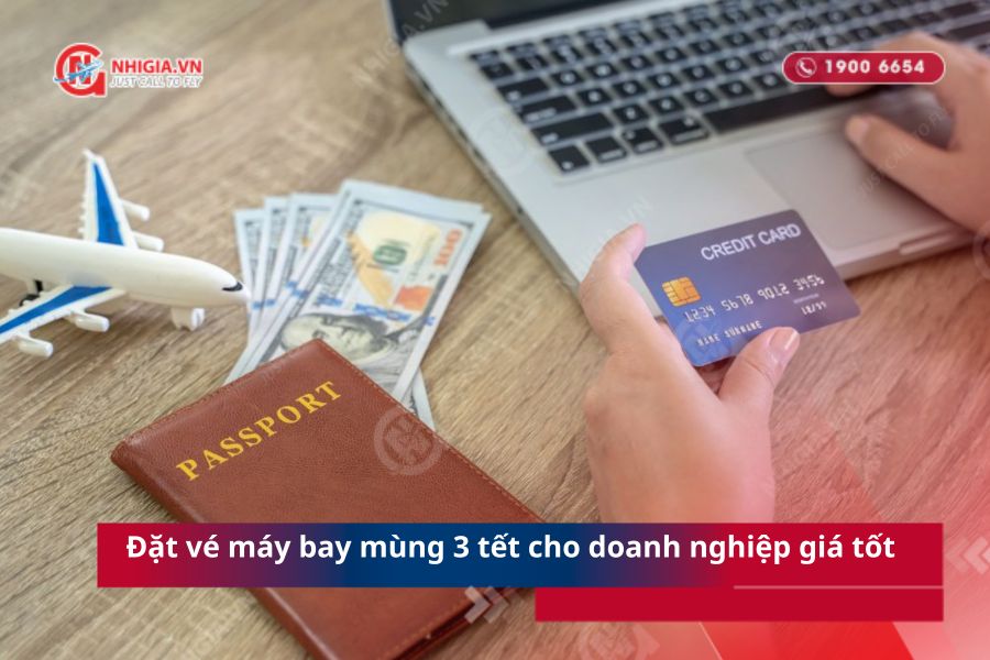 Đặt vé máy bay mùng 3 tết cho doanh nghiệp giá tốt