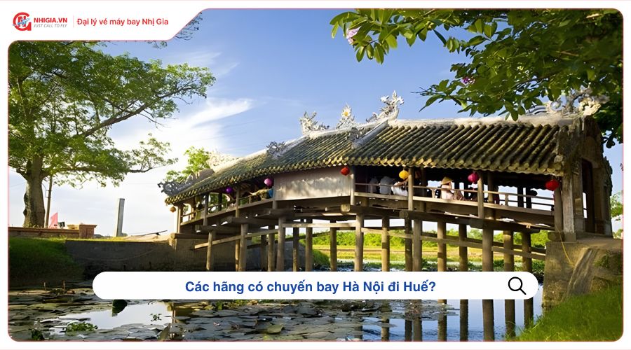 Các hãng có chuyến bay Hà Nội đi Huế?