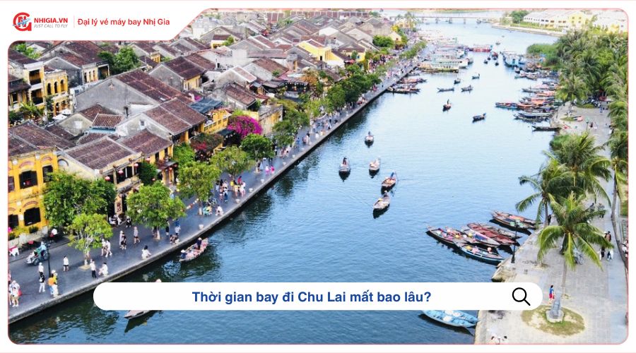 Thời gian bay đi Chu Lai mất bao lâu?