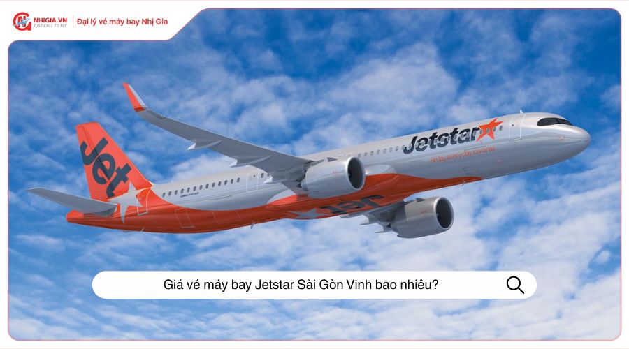 Giá vé máy bay Jetstar Sài Gòn Vinh bao nhiêu?