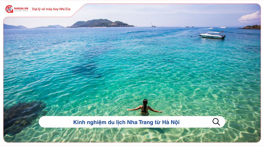 Kinh nghiệm du lịch Nha Trang từ Hà Nội