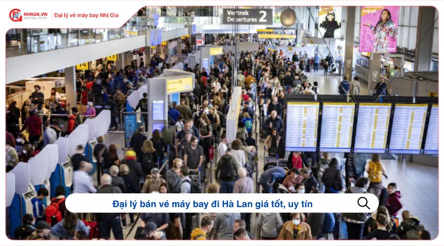 Đại lý bán vé máy bay đi Hà Lan giá tốt, uy tín