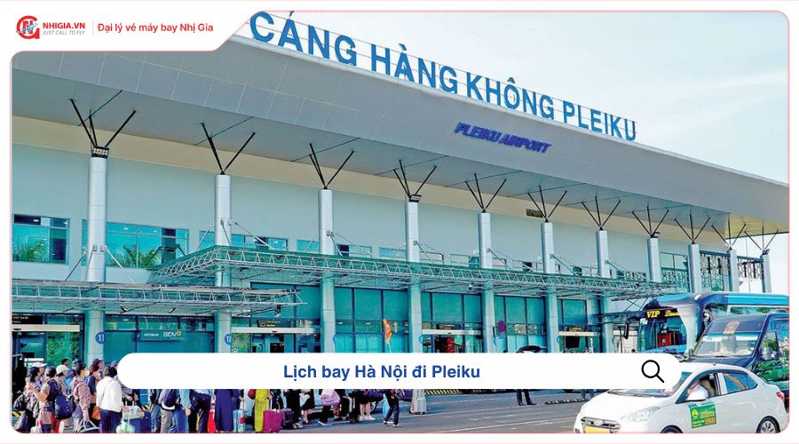Lịch bay Hà Nội đi Pleiku 