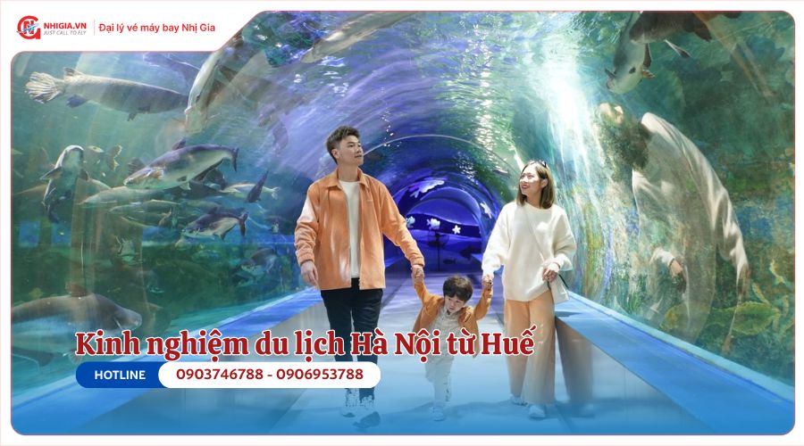 Kinh nghiệm du lịch Hà Nội từ Huế
