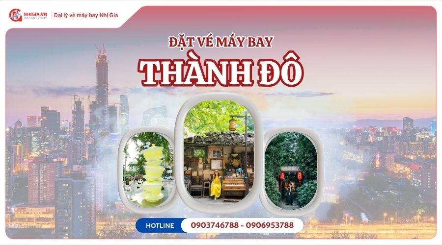 Vé máy bay đi Thành Đô Trung Quốc