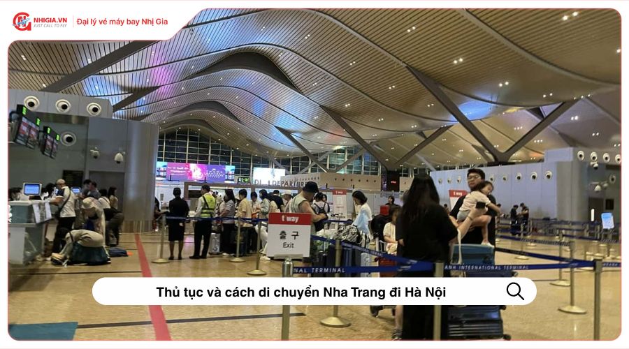 Thủ tục và cách di chuyển Nha Trang đi Hà Nội