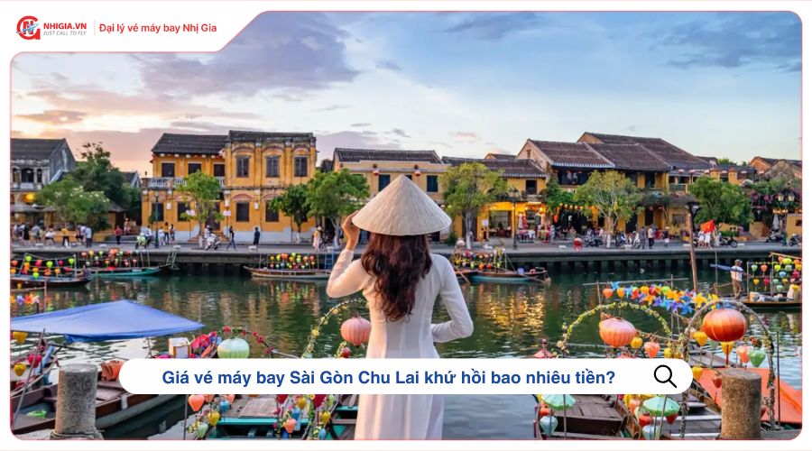 Giá vé máy bay Sài Gòn Chu Lai khứ hồi bao nhiêu tiền?