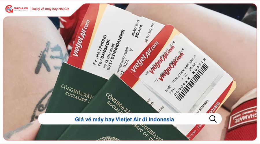 Giá vé máy bay Vietjet Air đi Indonesia