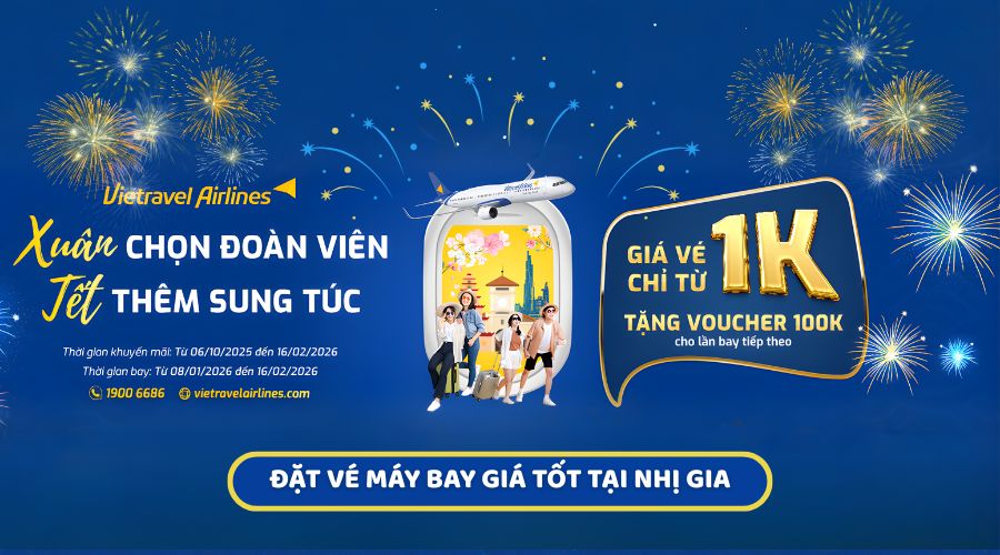 BÙNG NỔ CƠ HỘI ĐÓN TẾT GIÁ RẺ: VIETRAVEL AIRLINES TUNG VÉ CHỈ TỪ 1.000 VNĐ, TẶNG NGAY VOUCHER 100K!