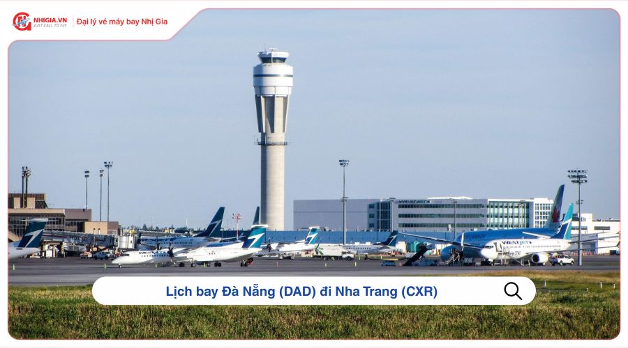 Lịch bay Đà Nẵng (DAD) đi Nha Trang (CXR)