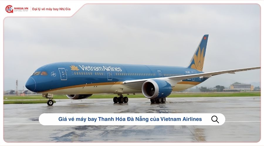 Giá vé máy bay Thanh Hóa Đà Nẵng của Vietnam Airlines