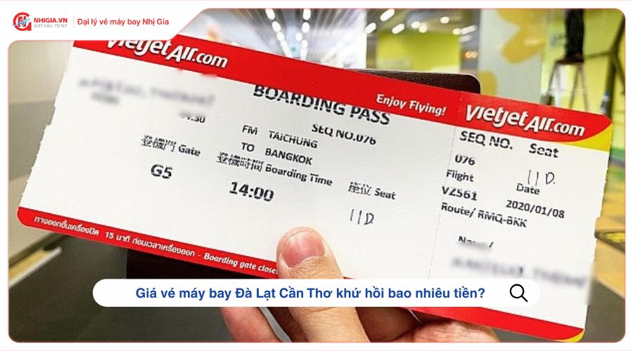 Giá vé máy bay Đà Lạt Cần Thơ khứ hồi bao nhiêu tiền?