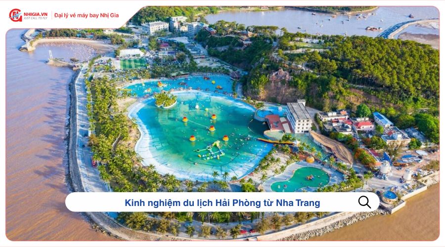 Kinh nghiệm du lịch Hải Phòng từ Nha Trang