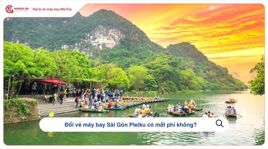 Đổi vé máy bay Sài Gòn Pleiku có mất phí không?