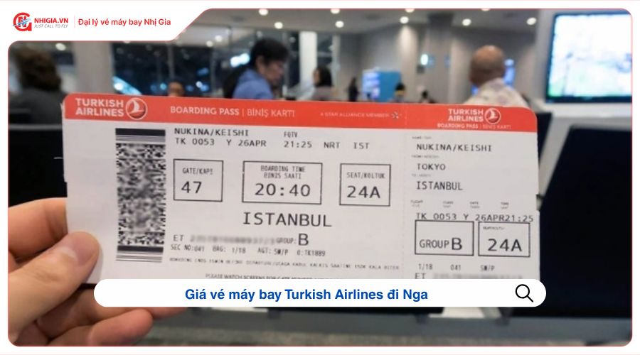 Giá vé máy bay Turkish Airlines đi Nga