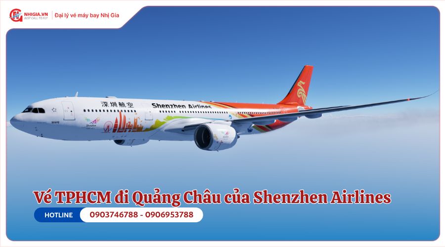Vé máy bay TPHCM Quảng Châu của Shenzhen Airlines