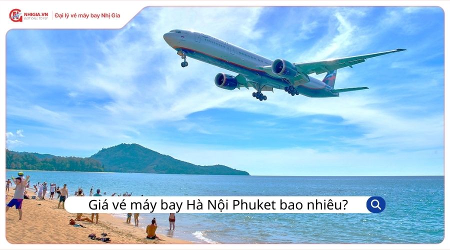 Giá vé máy bay Hà Nội Phuket bao nhiêu tiền?