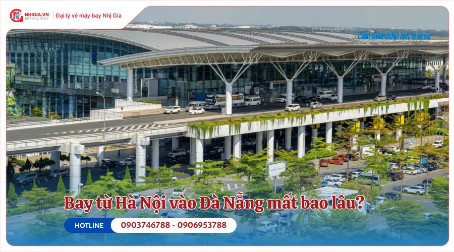 Bay từ Hà Nội vào Đà Nẵng mất bao lâu​?