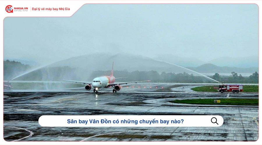 Sân bay Vân Đồn có những chuyến bay nào?