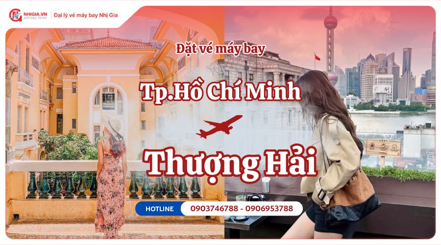Đặt vé máy bay TPHCM (SGN) đi Thượng Hải (PVG) giá rẻ