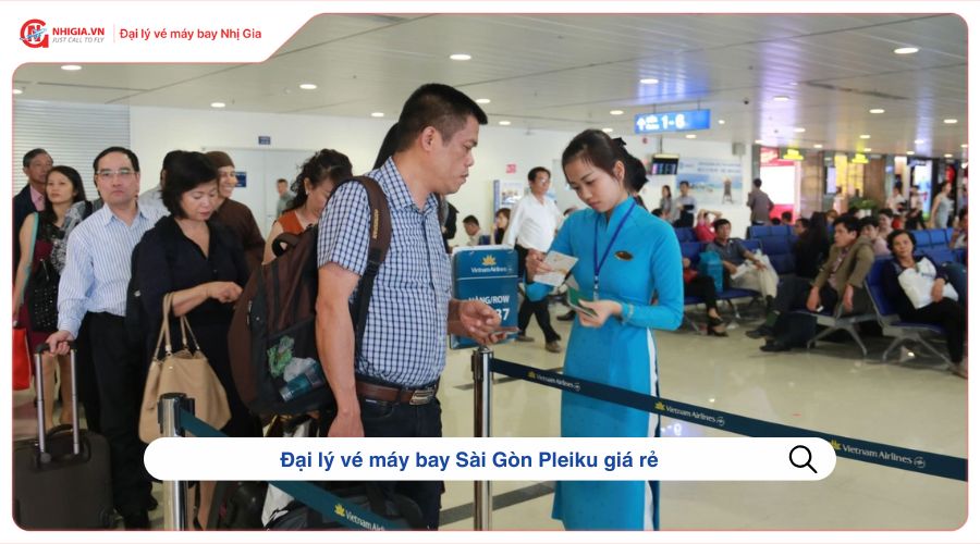 Đại lý vé máy bay Sài Gòn Pleiku giá rẻ