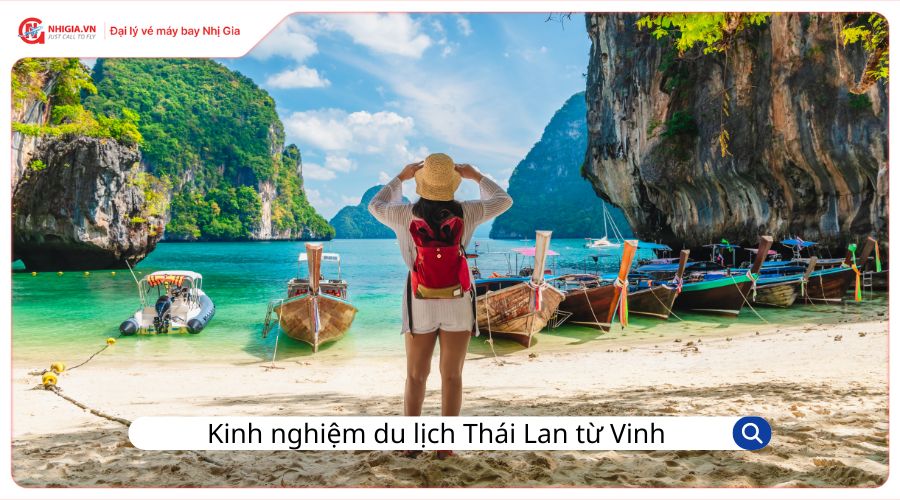 Kinh nghiệm du lịch Thái Lan từ Vinh