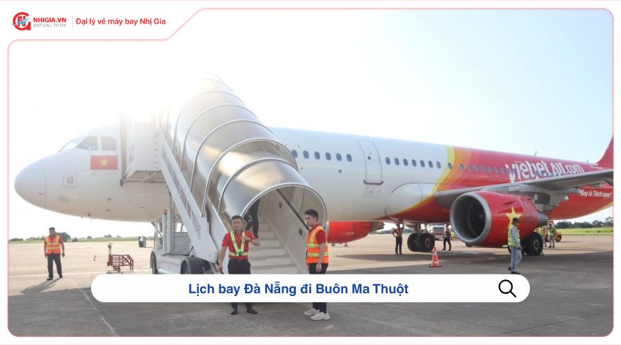 Lịch bay Đà Nẵng đi Buôn Ma Thuột