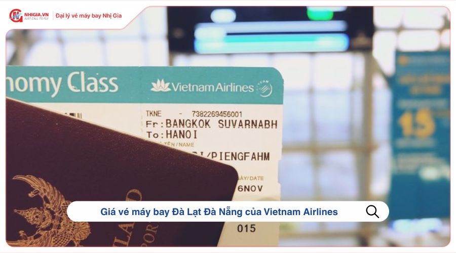 Giá vé máy bay Đà Lạt Đà Nẵng của Vietnam Airlines