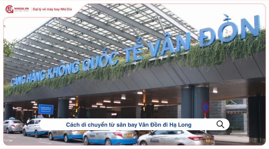 Cách di chuyển từ sân bay Vân Đồn đi Hạ Long